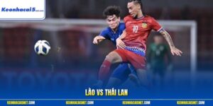 Lào vs Thái Lan