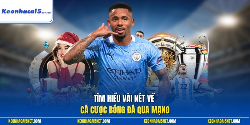 Tìm hiểu vài nét về cá cược bóng đá qua mạng
